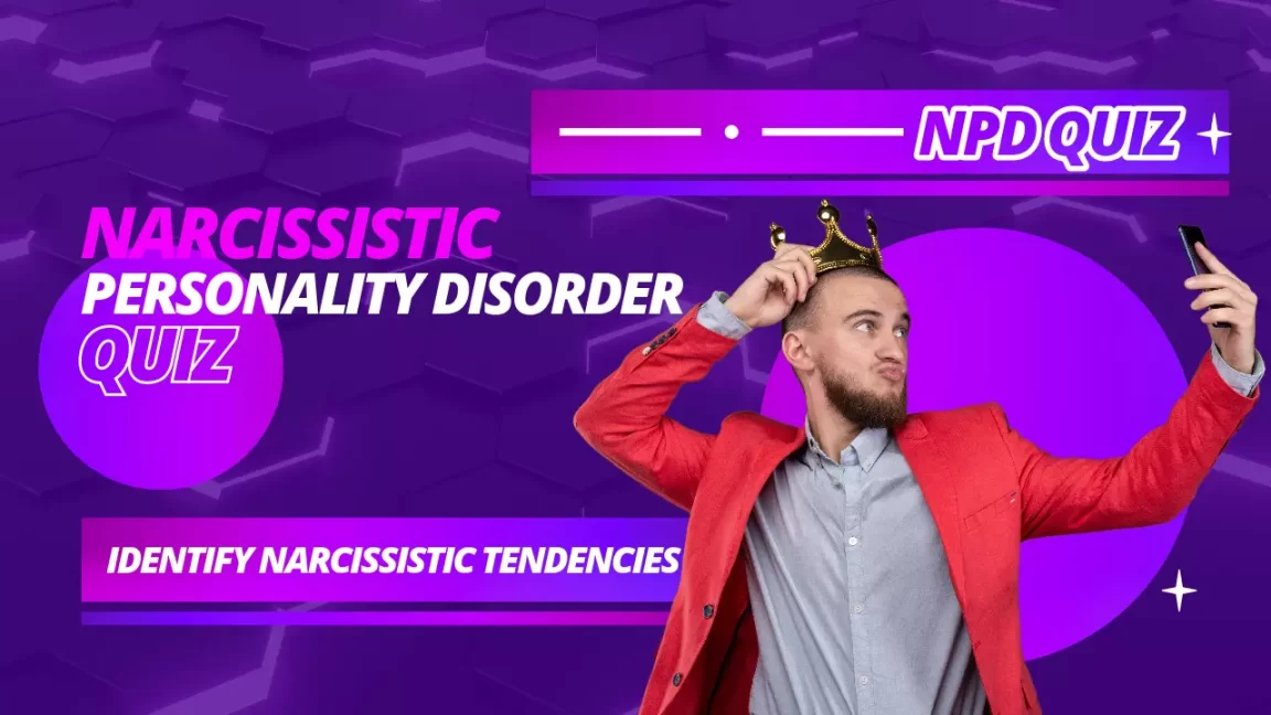 Dive deep into understanding narcissistic traits with our interactive Narcissistic Personality Disorder Quiz. Recognize, reflect, and take steps toward personal growth.
