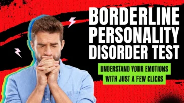 A supportive and enlightening Borderline Personality Disorder test.