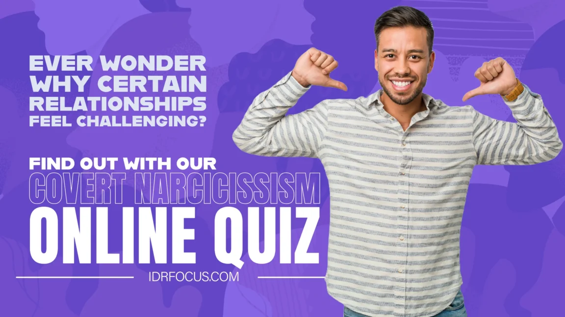 Are you ready to uncover the subtle traits shaping your relationships? Take the Covert Narcissism Test and embark on a journey of self-discovery.