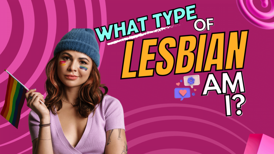 Am I Lesbian Or Straight Quiz Buzzfeed What Type of Lesbian Am I Quiz - Discover Your Lesbian Identity